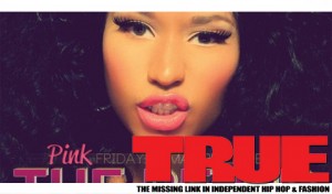 Tracklist: Nicki Minaj - Pink Friday: Roman Reloaded "The Re-Up” - TRUE
