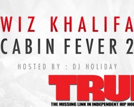Wiz Khalifa – Cabin Fever 2 (Mixtape)