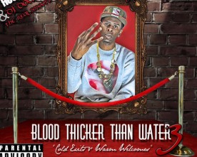 TRUE Mixtapes: Mistah GotitLike Blood Thicker Than Water 3 (Cold Exits N Warm Welcomes)