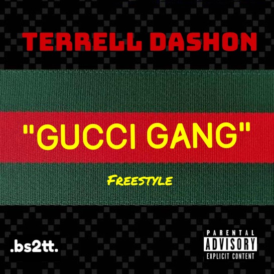 Listen To Terrell Dashons Gucci Gang Freestyle True Magazine 